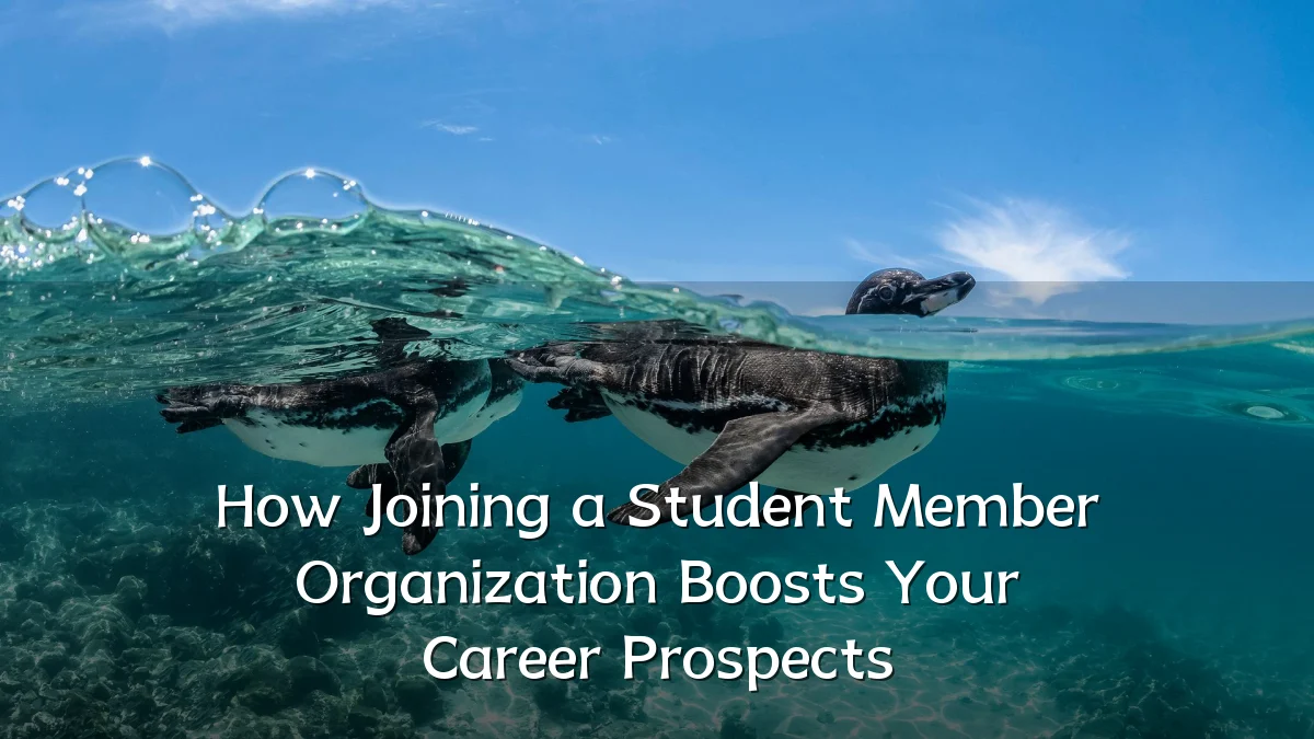 How Joining a Student Member Organization Boosts Your Career Prospects