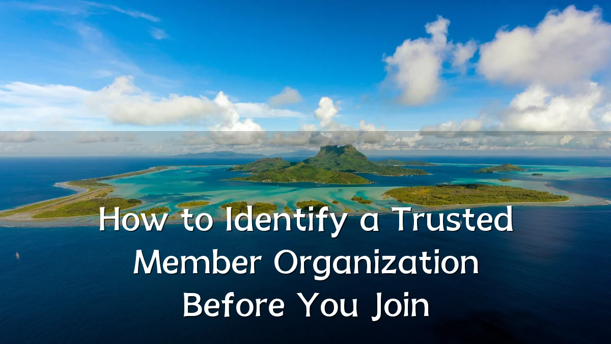 How to Identify a Trusted Member Organization Before You Join