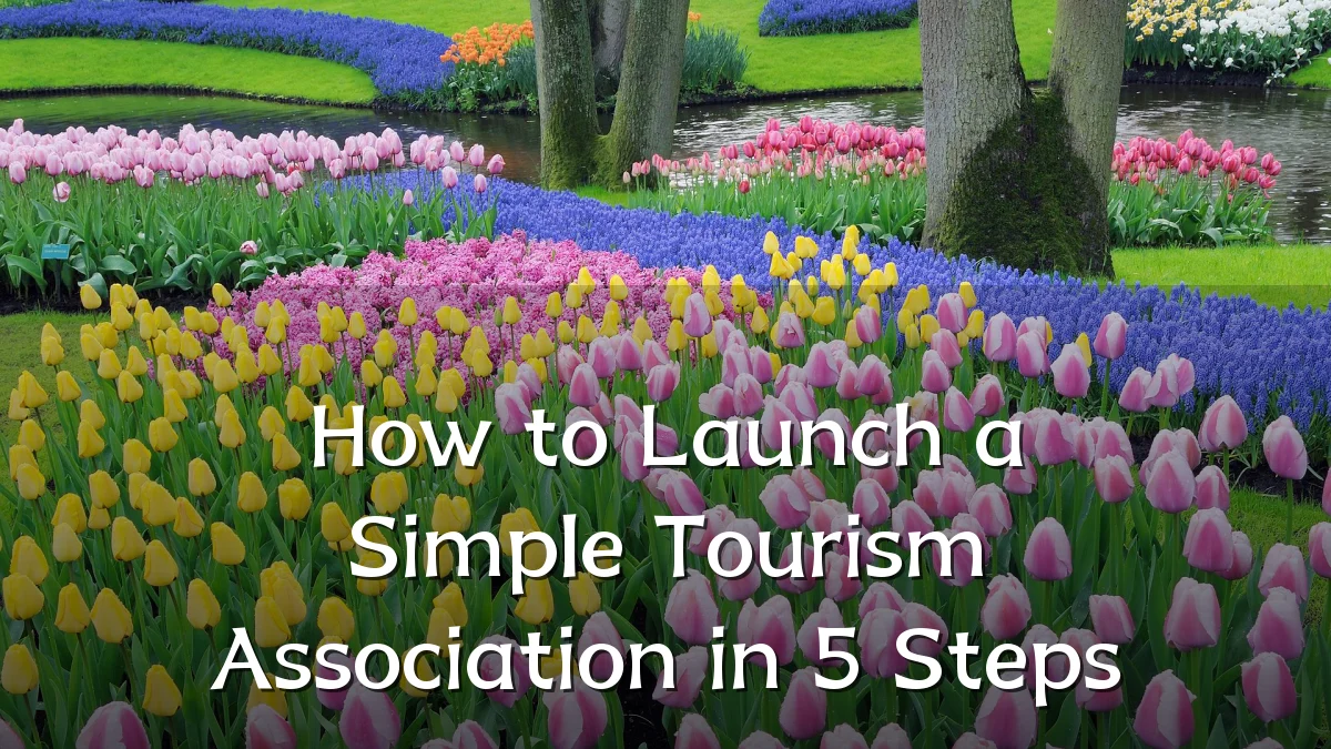 How to Launch a Simple Tourism Association in 5 Steps