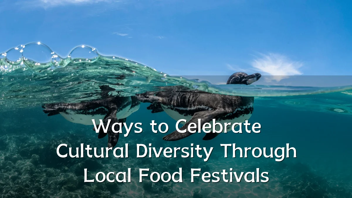 Ways to Celebrate Cultural Diversity Through Local Food Festivals