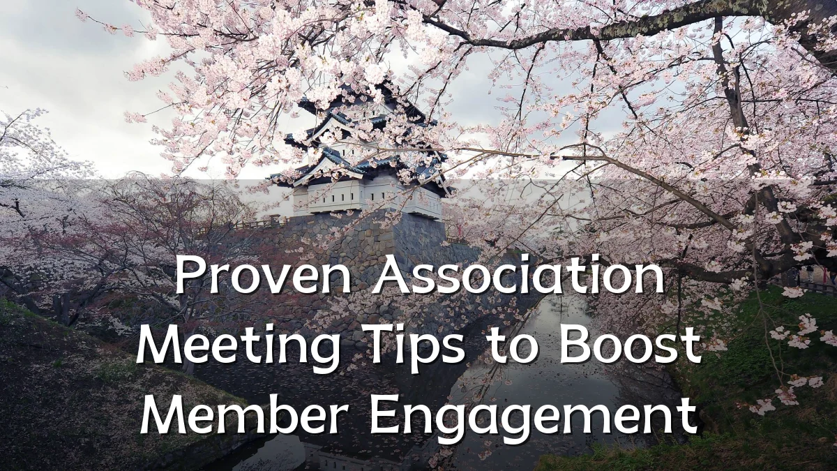 Proven Association Meeting Tips to Boost Member Engagement